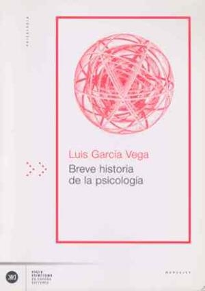 BREVE HISTORIA DE LA PSICOLOGIA | 9788432311369 | GARCIA VEGA, LUIS | Llibreria Aqualata | Comprar libros en catalán y castellano online | Comprar libros Igualada