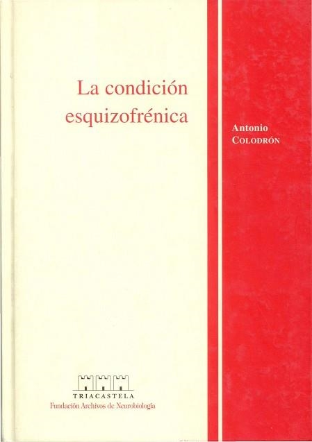CONDICION ESQUIZOFRENICA, LA | 9788495840059 | COLODRON, ANTONIO | Llibreria Aqualata | Comprar libros en catalán y castellano online | Comprar libros Igualada