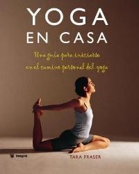 YOGA EN CASA | 9788478710843 | FRASER, TARA | Llibreria Aqualata | Comprar llibres en català i castellà online | Comprar llibres Igualada
