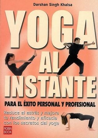 YOGA AL INSTANTE | 9788479276928 | SINGH KHALSA, DHARMA | Llibreria Aqualata | Comprar libros en catalán y castellano online | Comprar libros Igualada
