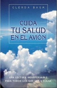 CUIDA SU SALUD EN EL AVION | 9788478711642 | BAUM, GLENDA | Llibreria Aqualata | Comprar libros en catalán y castellano online | Comprar libros Igualada