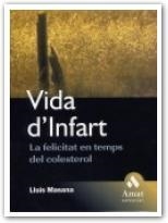 VIDA D'IMFART. LA FELICITAT EN TEMPS DEL COLESTEROL | 9788497351379 | MASANA, LLUÍS | Llibreria Aqualata | Comprar llibres en català i castellà online | Comprar llibres Igualada