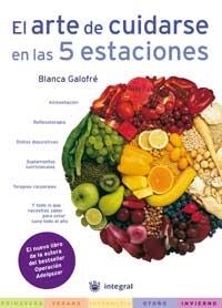 ARTE DE CUIDARSE EN LAS CINCO ESTACIONES, EL | 9788478711284 | GALOFRE, BLANCA | Llibreria Aqualata | Comprar libros en catalán y castellano online | Comprar libros Igualada