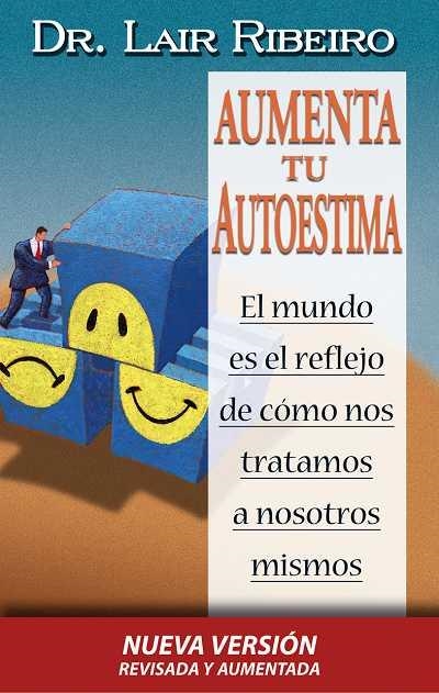 AUMENTA TU AUTOESTIMA | 9788479535940 | RIBEIRO, LAIR | Llibreria Aqualata | Comprar libros en catalán y castellano online | Comprar libros Igualada