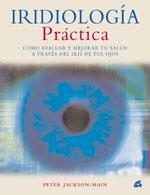 IRIDIOLOGIA PRACTICA | 9788484451020 | JACKSON-MAIN, PETER | Llibreria Aqualata | Comprar llibres en català i castellà online | Comprar llibres Igualada