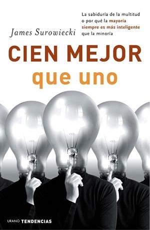 CIEN MEJOR QUE UNO (TENDENCIAS) | 9788479535919 | SUROWIECKI, JAMES | Llibreria Aqualata | Comprar libros en catalán y castellano online | Comprar libros Igualada
