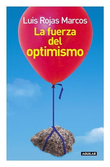 FUERZA DEL OPTIMISMO, LA | 9788403096103 | ROJAS MARCOS, LUIS | Llibreria Aqualata | Comprar libros en catalán y castellano online | Comprar libros Igualada
