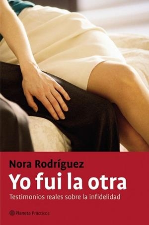 YO FUI LA OTRA  TESTIMONIOS REALES SOBRE LA INFIDELIDAD | 9788408057611 | RODRIGUEZ, NORA | Llibreria Aqualata | Comprar llibres en català i castellà online | Comprar llibres Igualada
