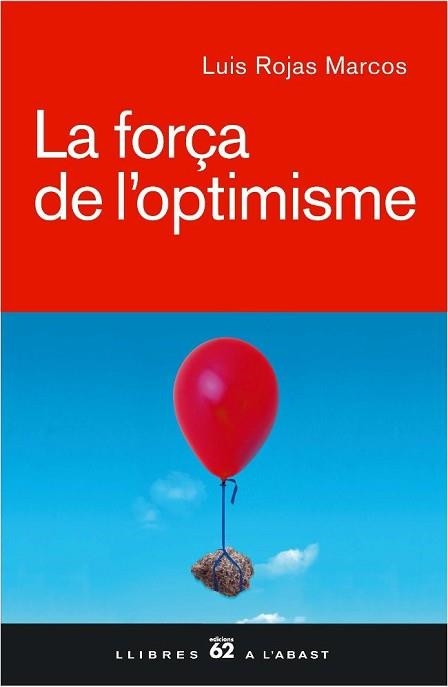 FORÇA DE L'OPTIMISME, LA (LLIBRES A L'ABAST 396) | 9788429757026 | ROJAS MARCOS, LUIS | Llibreria Aqualata | Comprar llibres en català i castellà online | Comprar llibres Igualada