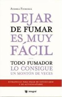 DEJAR DE FUMAR ES MUY FACIL ... CADA FUMADOR (INSPIRACIONES) | 9788478714100 | FIORENZA, ANDREA | Llibreria Aqualata | Comprar libros en catalán y castellano online | Comprar libros Igualada
