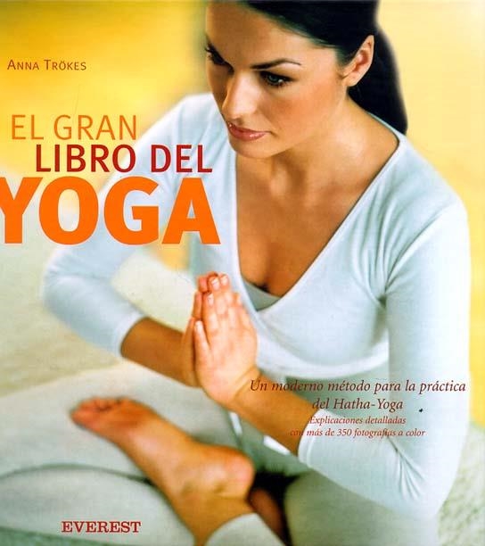 GRAN LIBRO DEL YOGA, EL | 9788424184544 | TRÖKES, ANNA (1952- ) | Llibreria Aqualata | Comprar libros en catalán y castellano online | Comprar libros Igualada