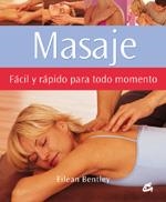 MASAJE. FACIL Y RAPIDO PARA TODOS | 9788484450849 | BENTLEY, EILEAN | Llibreria Aqualata | Comprar libros en catalán y castellano online | Comprar libros Igualada