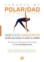 TERAPIA DE POLARIDAD : EJERCICIOS ENERGETICOS SENCILLOS PARA | 9788484451266 | MULLER, MARY LOUISE | Llibreria Aqualata | Comprar libros en catalán y castellano online | Comprar libros Igualada