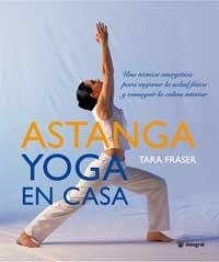 ASTANGA, YOGA EN CASA | 9788478713912 | FRASER, TAGA | Llibreria Aqualata | Comprar llibres en català i castellà online | Comprar llibres Igualada