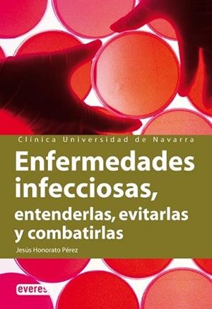 ENFERMEDADES INFECCIOSAS. ENTENDERLAS, EVITARLAS Y COMBATIRL | 9788424184100 | HONORATO PEREZ, JESUS | Llibreria Aqualata | Comprar libros en catalán y castellano online | Comprar libros Igualada