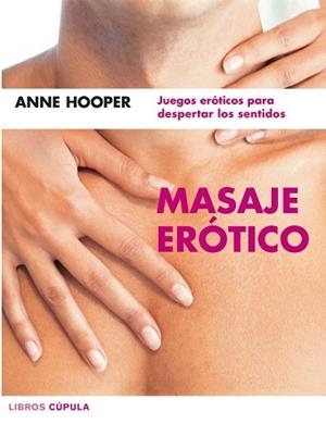 MASAJE EROTICO (LIBROS CUPULA) | 9788448047214 | HOOPER, ANNE (1941- ) | Llibreria Aqualata | Comprar libros en catalán y castellano online | Comprar libros Igualada