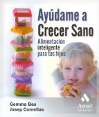AYUDAME A CRECER SANO | 9788497352703 | COMELLES, JOSEP / BAS, GEMMA | Llibreria Aqualata | Comprar llibres en català i castellà online | Comprar llibres Igualada