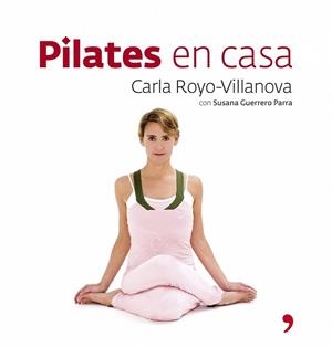 PILATES EN CASA | 9788484606192 | ROYO VILLANOVA, CARLA | Llibreria Aqualata | Comprar llibres en català i castellà online | Comprar llibres Igualada