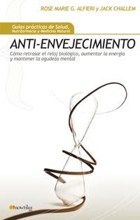 ANTI-ENVEJECIMIENTO | 9788497633833 | ALFIERI, ROSEMARIE / CHALLEM, JACK | Llibreria Aqualata | Comprar libros en catalán y castellano online | Comprar libros Igualada