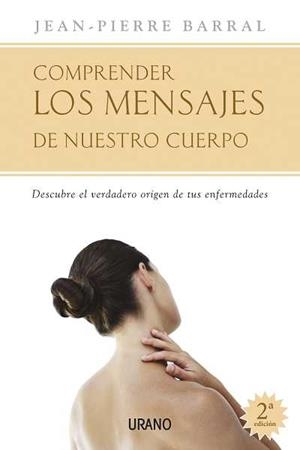 COMPRENDER LOS MENSAJES DE NUESTRO CUERPO | 9788479536374 | BARRAL, JEAN PIERRE | Llibreria Aqualata | Comprar libros en catalán y castellano online | Comprar libros Igualada