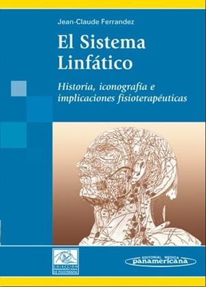 SISTEMA LINFATICO, EL: HISTORIA, ICONOGRAFIA E IMPLICACIONES | 9788479039882 | FERRANDEZ, JEAN-CLAUDE | Llibreria Aqualata | Comprar llibres en català i castellà online | Comprar llibres Igualada