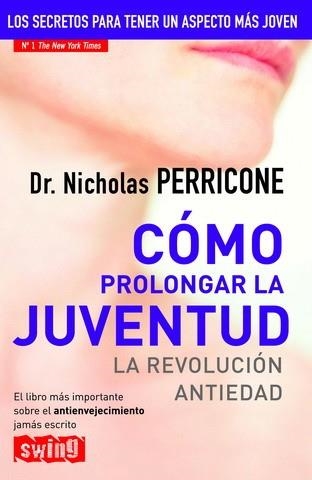 COMO PROLONGAR LA JUVENTUD | 9788493509798 | PERRICONE, NICHOLAS (1948- ) | Llibreria Aqualata | Comprar libros en catalán y castellano online | Comprar libros Igualada