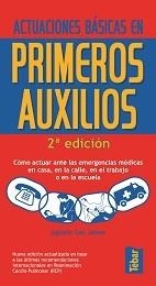 ACTUACIONES BASICAS EN PRIMEROS AUXILIOS : COMO ACTUAR ANTE | 9788473602600 | SAN JAIME GARCIA, AGUSTIN (1963- ) | Llibreria Aqualata | Comprar libros en catalán y castellano online | Comprar libros Igualada