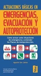 ACTUACIONES BASICAS EN EMERGENCIAS, EVACUACION Y AUTOPROTECC | 9788473602594 | SAN JAIME, AGUSTÍN | Llibreria Aqualata | Comprar libros en catalán y castellano online | Comprar libros Igualada