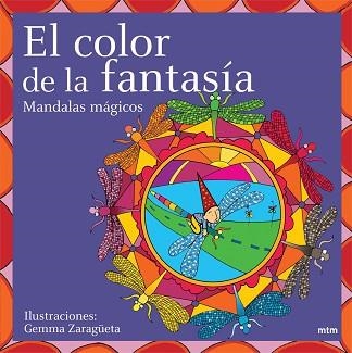 COLOR DE LA FANTASIA. MANDALAS MAGICO | 9788496697201 | ZARAGÜETA, GEMMA | Llibreria Aqualata | Comprar libros en catalán y castellano online | Comprar libros Igualada