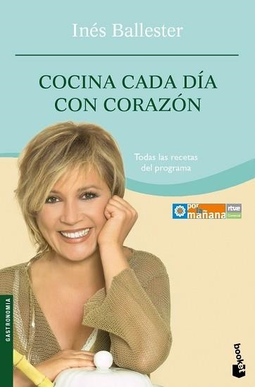 COCINA CADA DIA CON CORAZON (BOOKET 4079) | 9788484605324 | BALLESTER, INES | Llibreria Aqualata | Comprar llibres en català i castellà online | Comprar llibres Igualada