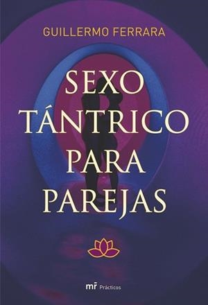 SEXO TANTRICO PARA PAREJAS (PRACTICOS) | 9788427034204 | FRRRERA, GUILLERMO | Llibreria Aqualata | Comprar libros en catalán y castellano online | Comprar libros Igualada