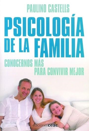 PSICOLOGIA DE LA FAMILIA. CONOCERNOS MAS PARA CONVIVIR MEJOR | 9788432919442 | CASTELLS, PAULINO | Llibreria Aqualata | Comprar libros en catalán y castellano online | Comprar libros Igualada