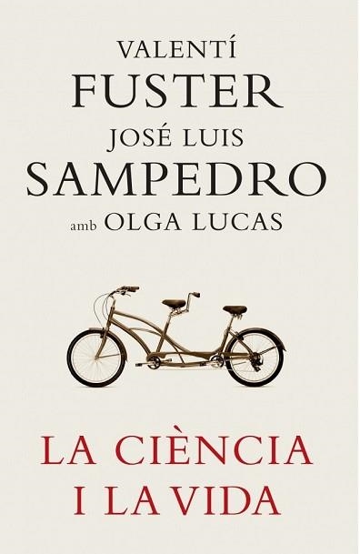 CIENCIA I LA VIDA, LA | 9788401387180 | FUSTER, VALENTI / SAMPEDRO, JOSE LUIS / LUCAS, OLG | Llibreria Aqualata | Comprar llibres en català i castellà online | Comprar llibres Igualada