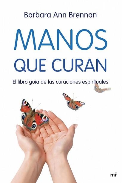 MANOS QUE CURAN | 9788427034471 | ANN BRENNAN, BARBARA | Llibreria Aqualata | Comprar libros en catalán y castellano online | Comprar libros Igualada