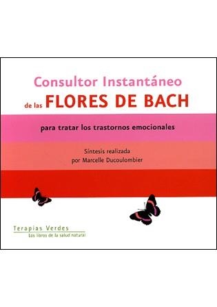 CONSULTOR INSTANTANEO DE LAS FLORES DE BACH | 9788496707658 | DUCOULOMBIER, MARCELLE | Llibreria Aqualata | Comprar libros en catalán y castellano online | Comprar libros Igualada