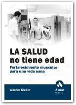 SALUD NO TIENE EDAD, LA | 9788497351072 | KIESER, WERNER | Llibreria Aqualata | Comprar llibres en català i castellà online | Comprar llibres Igualada