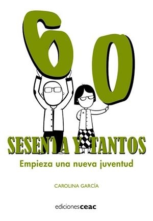 SESENTA Y TANTOS. EMPIEZA UNA NUEVA JUVENTUD | 9788432919299 | GARCIA, CAROLINA | Llibreria Aqualata | Comprar libros en catalán y castellano online | Comprar libros Igualada
