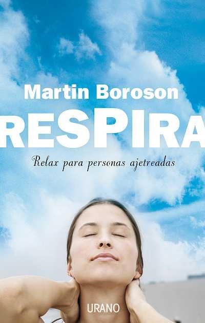 RESPIRA. RELAX PARA PERSONAS AJETREADAS | 9788479536923 | BOROSON, MARTIN | Llibreria Aqualata | Comprar llibres en català i castellà online | Comprar llibres Igualada