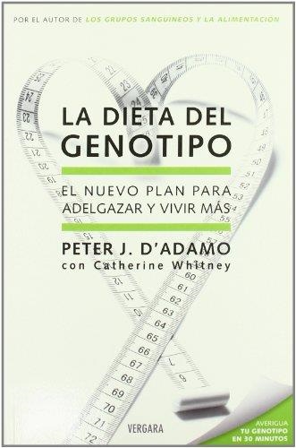 DIETA DEL GENOTIPO, LA (VERGARA VIVIR MEJOR) | 9788466638937 | D'ADAMO, PETER J. / WHITNEY, CATHERINE | Llibreria Aqualata | Comprar llibres en català i castellà online | Comprar llibres Igualada