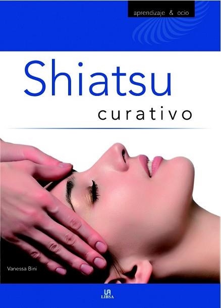 SHIATSU CURATIVO | 9788466219334 | BINI, VANESSA | Llibreria Aqualata | Comprar libros en catalán y castellano online | Comprar libros Igualada