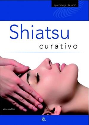 SHIATSU CURATIVO | 9788466219334 | BINI, VANESSA | Llibreria Aqualata | Comprar libros en catalán y castellano online | Comprar libros Igualada