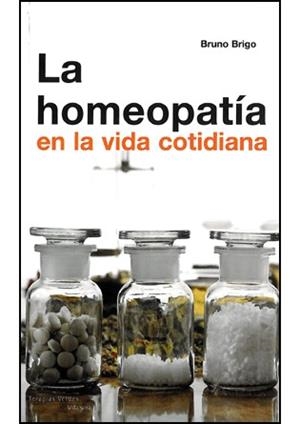 HOMEOPATIA EN LA VIDA COTIDIANA, LA | 9788492716074 | BRUGO, BRUNO | Llibreria Aqualata | Comprar libros en catalán y castellano online | Comprar libros Igualada