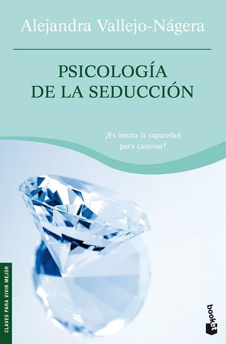 PSICOLOGIA DE LA SEDUCCION (BOOKET 4116) (CLAVES PARA VIVIR | 9788467032123 | VALLEJO-NAGERA, ALEJANDRA | Llibreria Aqualata | Comprar llibres en català i castellà online | Comprar llibres Igualada