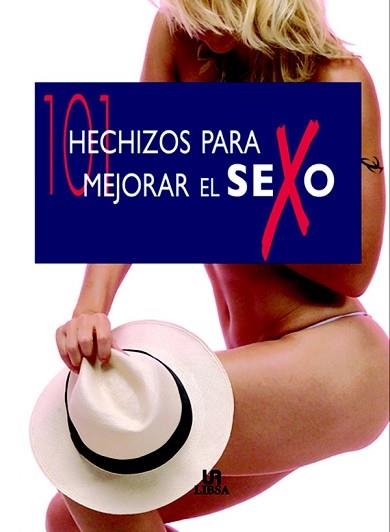 101 HECHIZOS PARA MEJORAR EL SEXO | 9788466217637 | CAPABLANCA, SOFIA | Llibreria Aqualata | Comprar libros en catalán y castellano online | Comprar libros Igualada