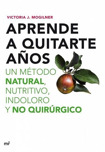 APRENDE A QUITARTE AÑOS | 9788427035898 | MOGILNER, VICTORIA J | Llibreria Aqualata | Comprar libros en catalán y castellano online | Comprar libros Igualada