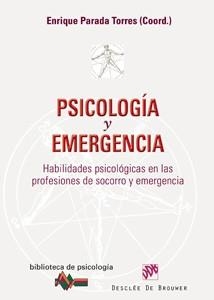 PSICOLOGIA Y EMERGENCIA: HABILIDADES PSICOLOGICAS EN LAS PRO | 9788433022721 | PARADA TORRES, ENRIQUE | Llibreria Aqualata | Comprar libros en catalán y castellano online | Comprar libros Igualada