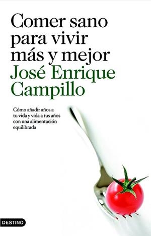 COMER SANO PARA VIVIR MAS Y MEJOR | 9788423342556 | CAMPILLO, JOSE ENRIQUE | Llibreria Aqualata | Comprar libros en catalán y castellano online | Comprar libros Igualada