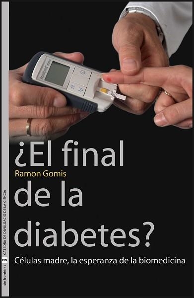FINAL DE LA DIABETES, EL | 9788437067247 | GOMIS, RAMON | Llibreria Aqualata | Comprar libros en catalán y castellano online | Comprar libros Igualada