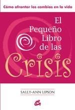 PEQUEÑO LIBRO DE LAS CRISIS, EL | 9788484453161 | LIPSON, SALLY-ANN | Llibreria Aqualata | Comprar libros en catalán y castellano online | Comprar libros Igualada