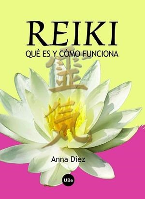 REIKI. QUE ES Y COMO FUNCIONA | 9788447534395 | DIEZ, ANNA | Llibreria Aqualata | Comprar libros en catalán y castellano online | Comprar libros Igualada